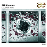 Aki Rissanen - La Lumiere Noire '2008