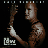 Matt Corcoran - So Low Blues '2002