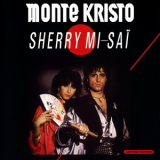 Monte Kristo - Sherry Mi-sai (remastered) '1986