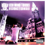 Jedi Mind Tricks - Visions Of Gandhi '2006