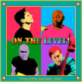 Philippe Saisse Trio - On The Level! '2017