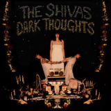 The Shivas - Dark Thoughts '2019