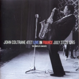 The John Coltrane Quartet - Live In France July 27/28 1965 '2009