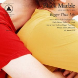 Black Marble - Bigger Than Life '2019