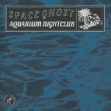 Ghost Space - Aquarium Nightclub '2019