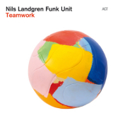 Nils Landgren Funk Unit - Teamwork '2013