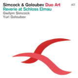 Gwilym Simcock & Yuri Goloubev - Reverie At Schloss Elmau [Hi-Res] '2013