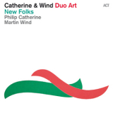 Philip Catherine & Martin Wind - New Folks [Hi-Res] '2013