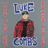 Luke Combs - What You See Is What You Get [Hi-Res] '2019