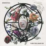 Imminence - Turn The Light On '2019