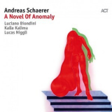 Andreas Schaerer With Luciano Biondini, Kalle Kalima & Lucas Niggli - A Novel Of Anomaly [Hi-Res] '2018