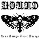 Hound - Some Things Never Change '2019