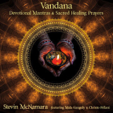 Stevin McNamara - Vandana: Devotional Mantras & Sacred Healing Prayers '2019
