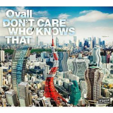 Ovall - Don't Care Who Knows That [Hi-Res] '2010