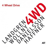 Nils Landgren, Michael Wollny, Lars Danielsson, Wolfgang Haffner - 4 Wheel Drive '2019