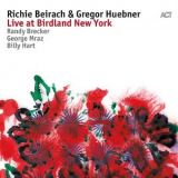 Richie Beirach & Gregor Huebner With Randy Brecker, George Mraz & Billy Hart - Live At Birdland New York [Hi-Res] '2017