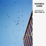 Maverick Sabre - When I Wake Up Acoustic EP '2019