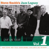 Steve Smith's Jazz Legacy - Live On Tour, Vol. 1 '2008