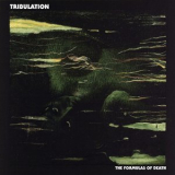 Tribulation - The Formulas Of Death '2013