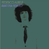 Federico Aubele - Amatoria Remixed '2009