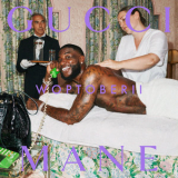 Gucci Mane - Woptober II [Hi-Res] '2019
