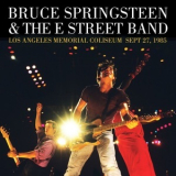 Bruce Springsteen And The E Street Band - Los Angeles Memorial Coliseum Sept 27, 1985 '2019