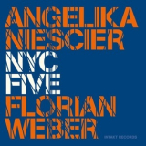 Angelika Niescier & Florian Weber - Nyc Five [Hi-Res] '2016
