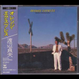 Sadao Watanabe - Orange Express (1981, 1982, CBS-Sony-Japan) '1981