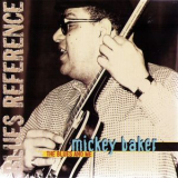 Mickey Baker - The Blues & Me (1973-1976) (Blues Reference) '2008