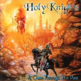 Holy Knights - A Gate Through The Past '2002