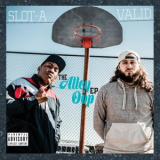Valid & Slot-A - The Alley-Oop [EP] '2017
