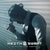 Keith Sweat - Playing For Keeps '2018