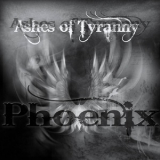 Ashes Of Tyranny - Phoenix '2019