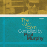 Paul Murphy - The Jazz Room Compiled By Paul Murphy [Hi-Res] '2019