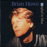 Brian Howe - Tangled In Blue (twcd-2010) '1997