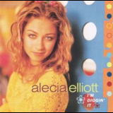Alecia Elliott - I'm Diggin' It '2000