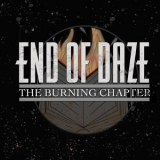 End Of Daze - The Burning Chapter '2019