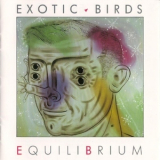 Exotic Birds - Equilibrium (Pleasureland Version) '1989
