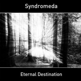 Syndromeda - Eternal Destination '2018