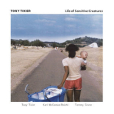 Tony Tixier - Life Of Sensitive Creatures '2017