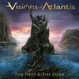 Visions Of Atlantis - The Deep & The Dark '2018