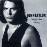 John Taylor - Feelings Are Good And Other Lies '1997