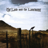 Jonathan Byrd - The Law And The Lonesome '2008