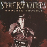 Stevie Ray Vaughan & Double Trouble - Crossfire '2006