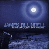James Blundell - Ring Around The Moon '2007