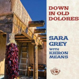 Sara Grey - Down In Old Dolores '2013