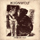 Reignwolf - Hear Me Out '2019