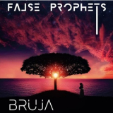 Bruja - False Prophets '2019