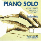 Amilton Godoy - Piano Solo: Compositores Brasileiros, Vol. 2 '2016