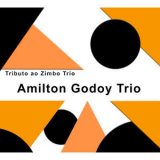 Amilton Godoy - Tributo Ao Zimbo Trio '2019